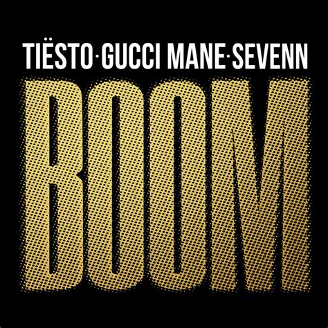 boom tiësto ft gucci mane & sevenn